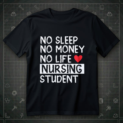 Student Pielęgniarstwa - No Sleep No Money No Life