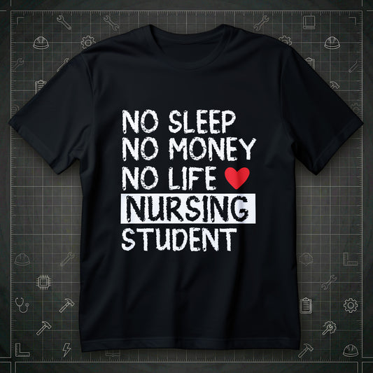 Student Pielęgniarstwa - No Sleep No Money No Life