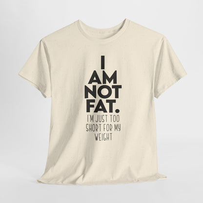 I Am Not Fat - Nie jestem gruby, jestem za niski na swoją wagę