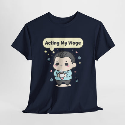 Acting My Wage - mood na poniedziałek i każdą wypłatę