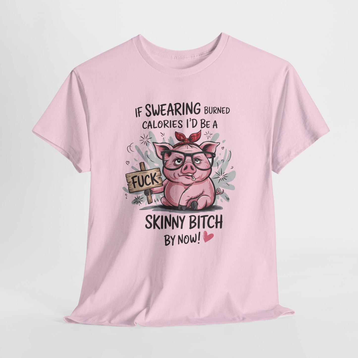 If Swearing Burned Calories - Gdyby przeklinanie spalało kalorie, byłabym już chudą s*ką