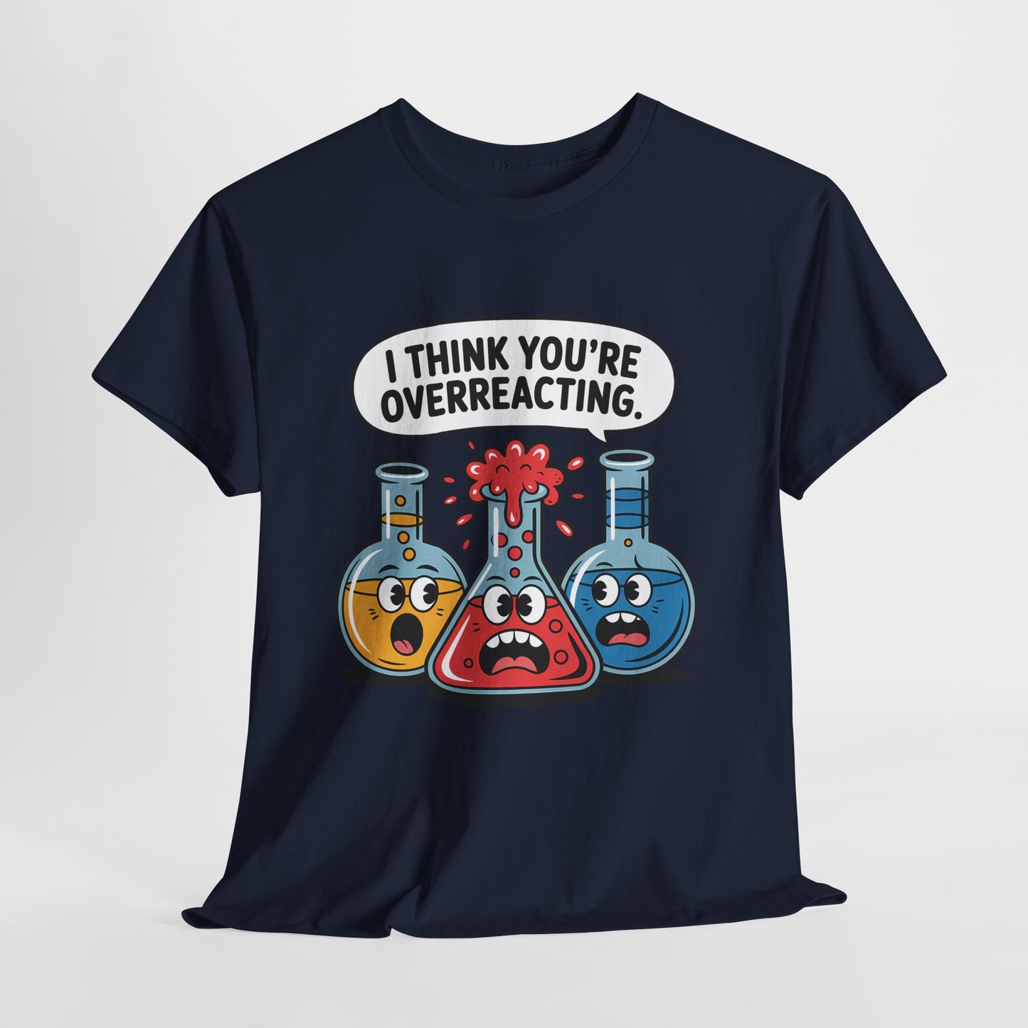 I Think You're Overreacting - chemiczny żart