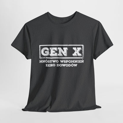 Gen X: Mnóstwo Wspomnień, Zero Dowodów
