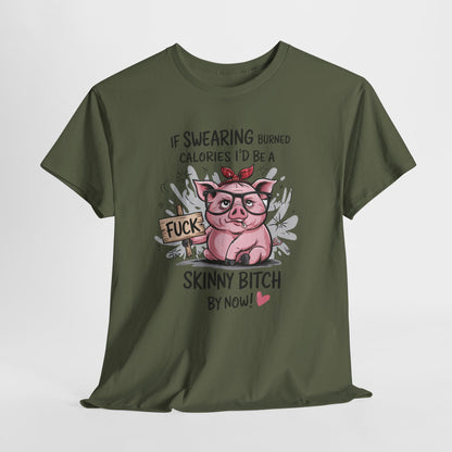 If Swearing Burned Calories - Gdyby przeklinanie spalało kalorie, byłabym już chudą s*ką