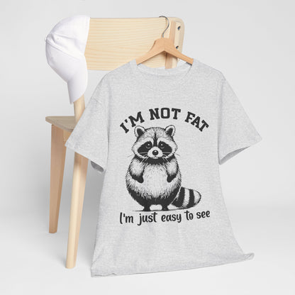 I'm Not Fat - I'm Just Easy to See