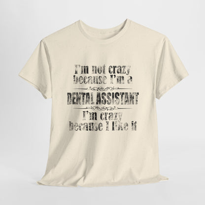 Nie jestem szalona bo jestem asystentką dentysty. Jestem szalona bo mi się to podoba