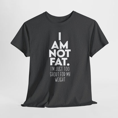 I Am Not Fat - Nie jestem gruby, jestem za niski na swoją wagę