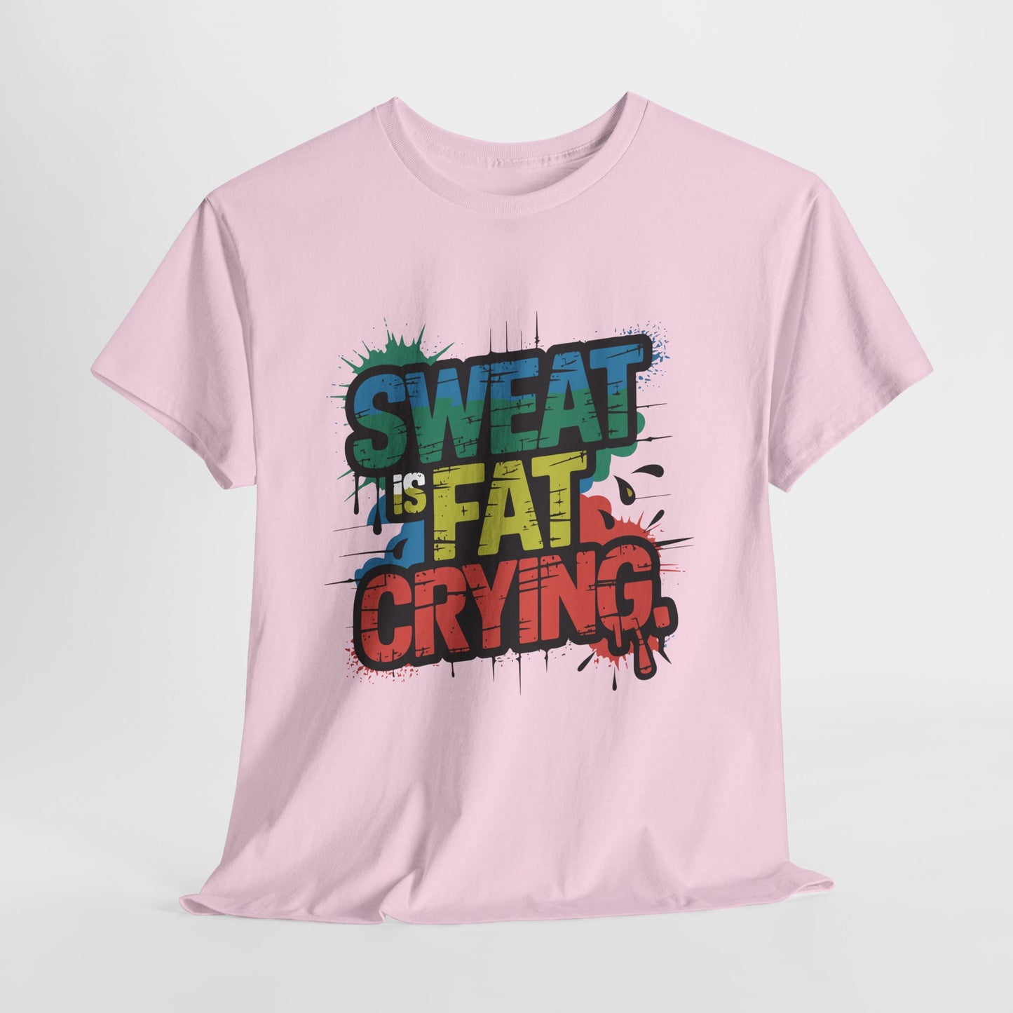 Sweat Is Fat Crying - sarkastyczna motywacja na trening