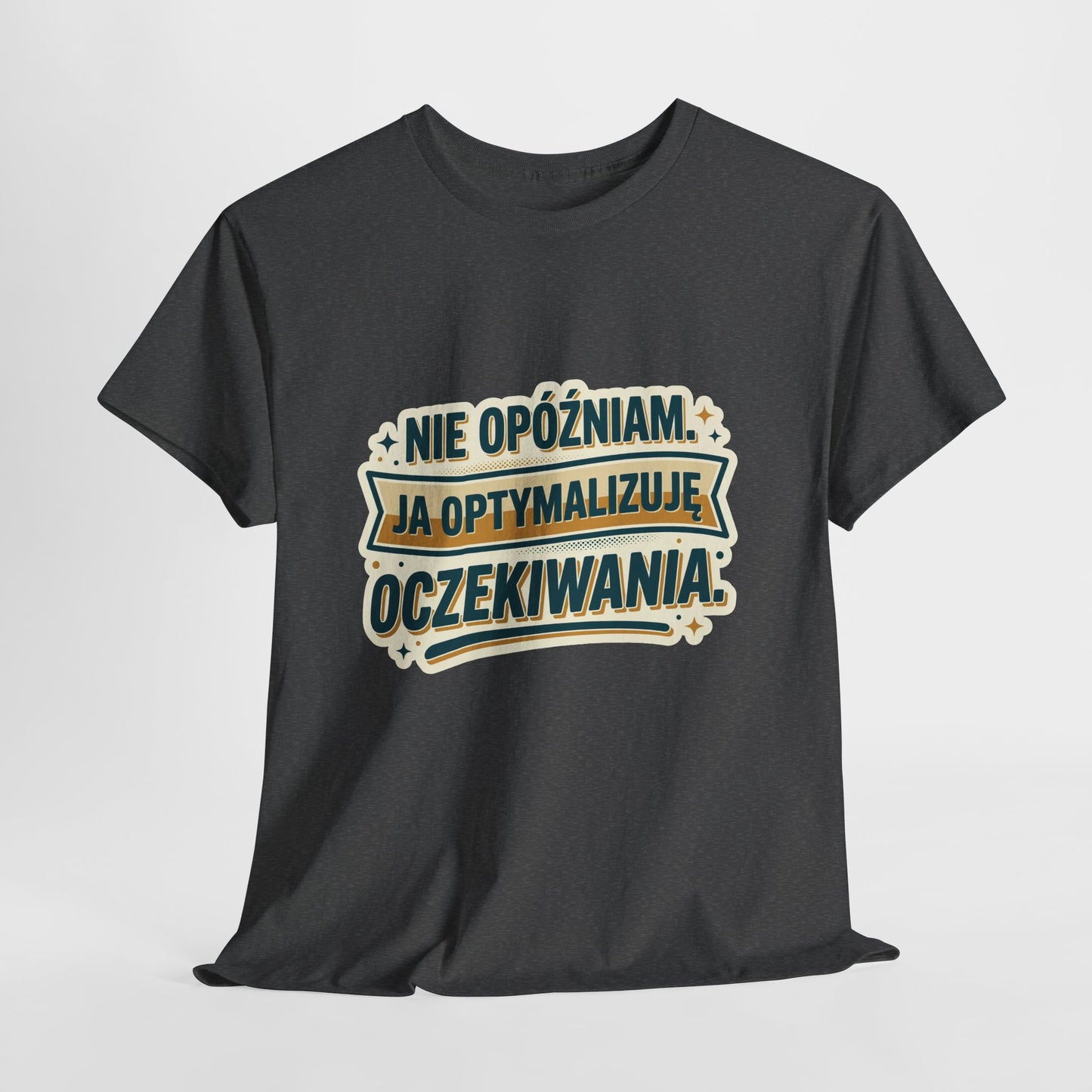 Nie opóźniam. Ja optymalizuję oczekiwania.