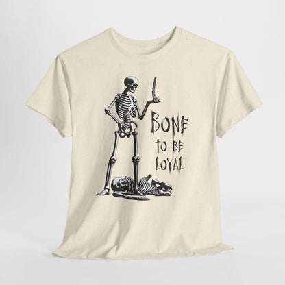 Bone to Be Loyal - lojalność do ostatniej kości