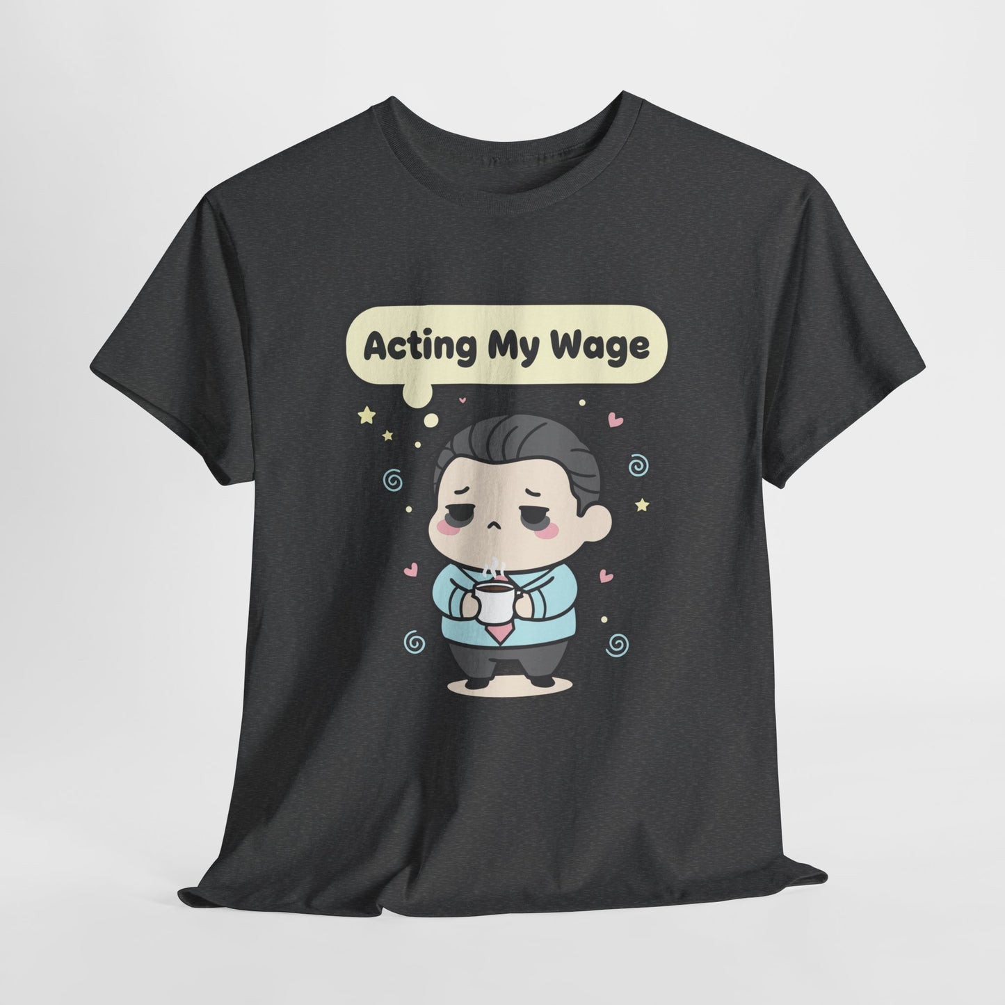 Acting My Wage - mood na poniedziałek i każdą wypłatę