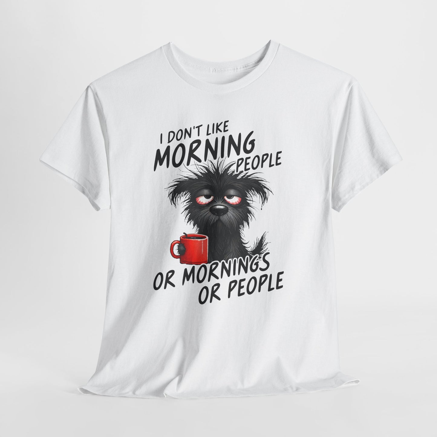 I Don't Like Morning People - Or Mornings Or People