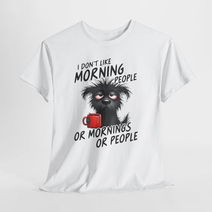 I Don't Like Morning People - Or Mornings Or People