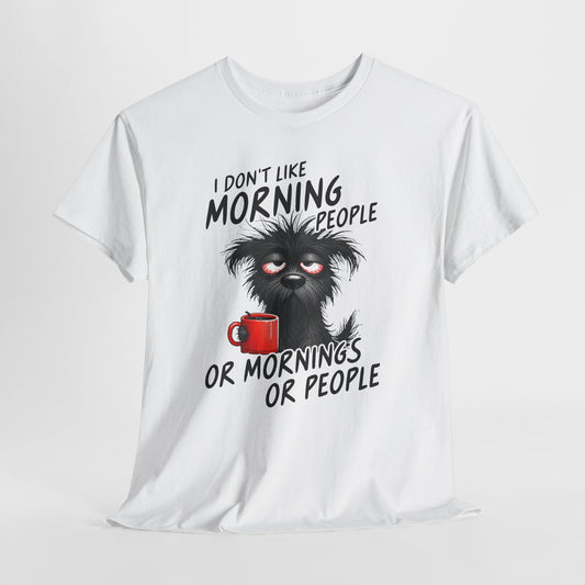 I Don't Like Morning People - Or Mornings Or People