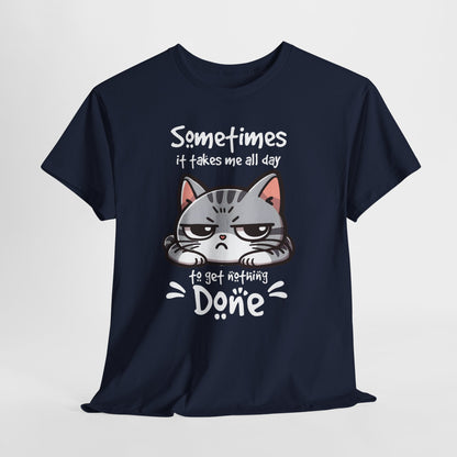 Sometimes It Takes Me All Day - Nothing Done