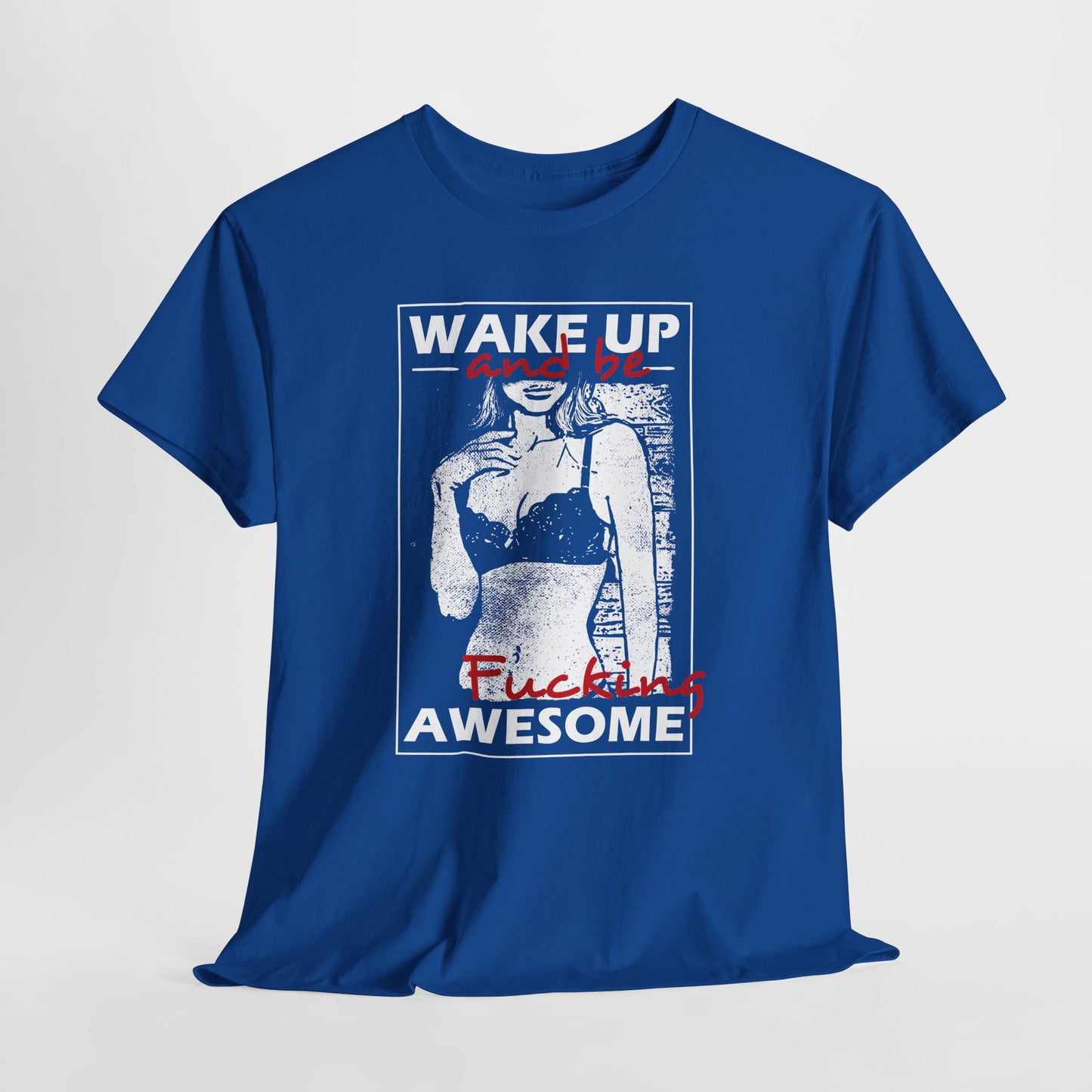 Wake Up and Be Fucking Awesome - odważna koszulka motywacyjna