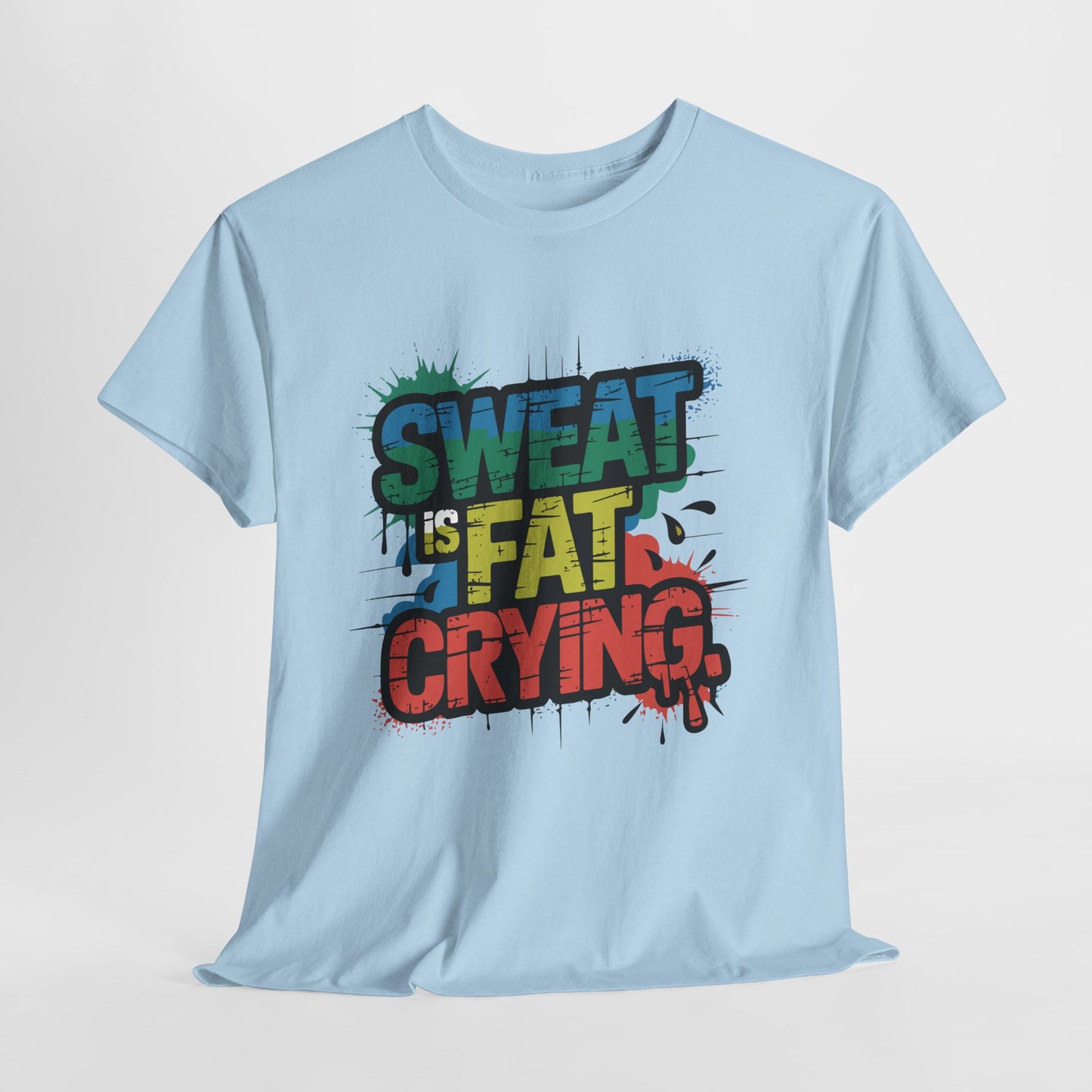 Sweat Is Fat Crying - sarkastyczna motywacja na trening