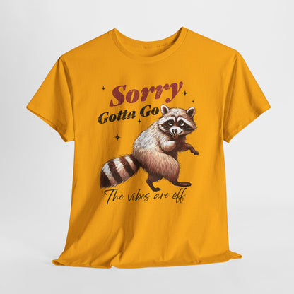 Sorry Gotta Go - The Vibes Are Off