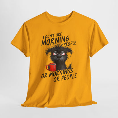 I Don't Like Morning People - Or Mornings Or People