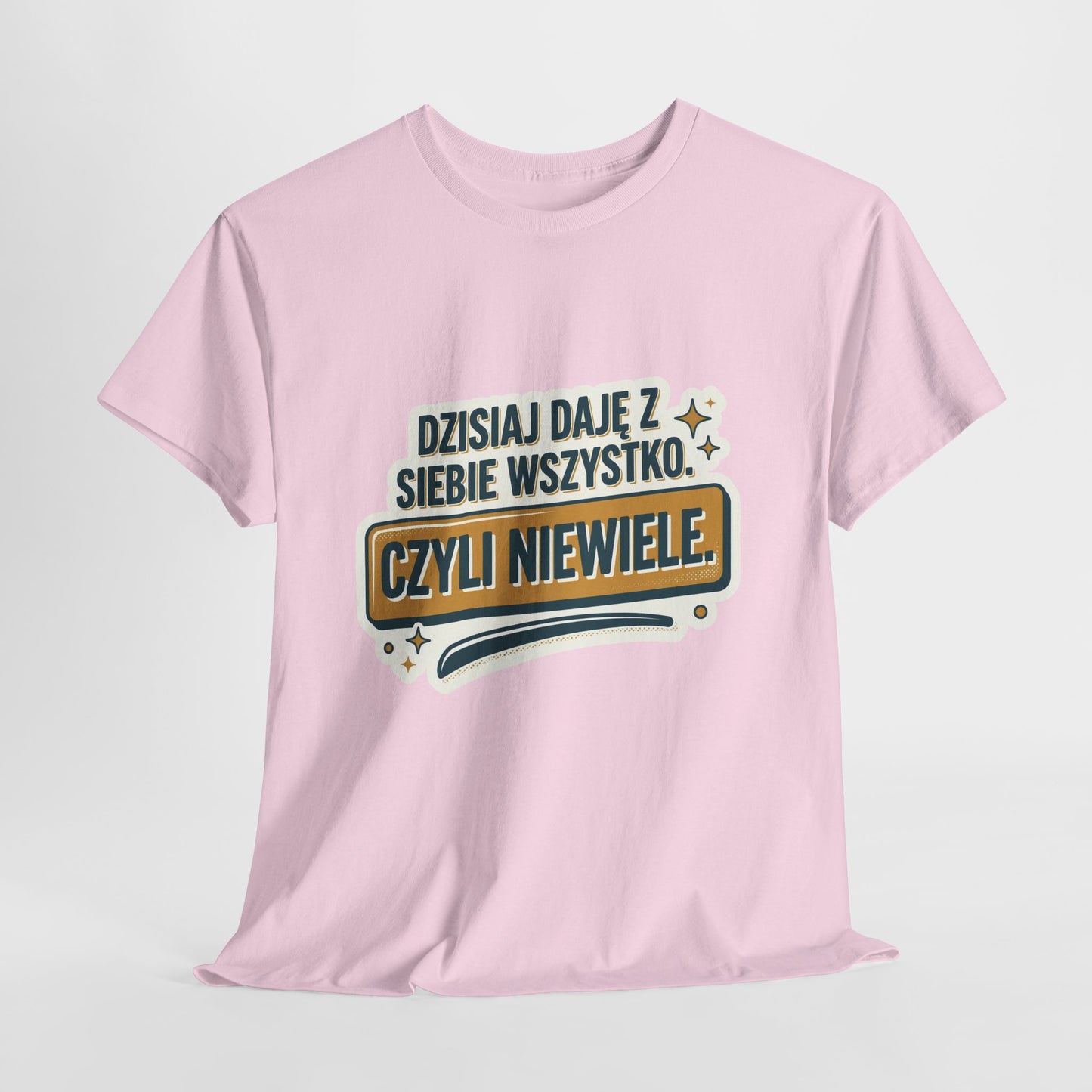 Dzisiaj Daję Z Siebie Wszystko, czyli Niewiele