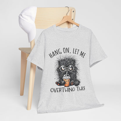 Hang On, Let Me Overthing This - pozwól mi to przemyśleć