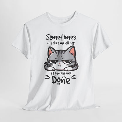 Sometimes It Takes Me All Day - Nothing Done