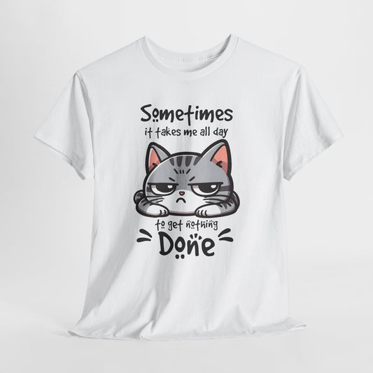 Sometimes It Takes Me All Day - Nothing Done