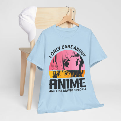 I Only Care About Anime And Like Maybe 3 People - dla fanów Anime