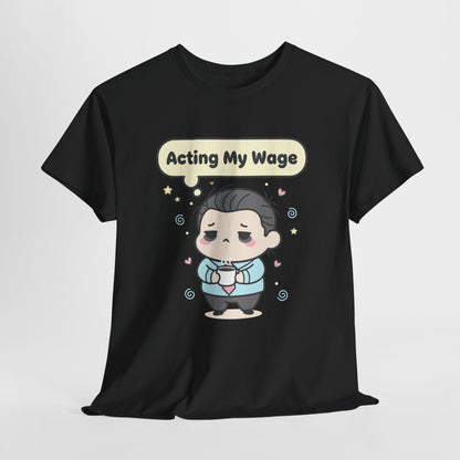 Acting My Wage - mood na poniedziałek i każdą wypłatę