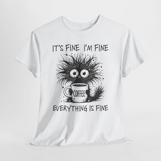It's Fine I'm Fine Everything Is Fine - Sarkazm Level Expert