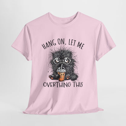 Hang On, Let Me Overthing This - pozwól mi to przemyśleć