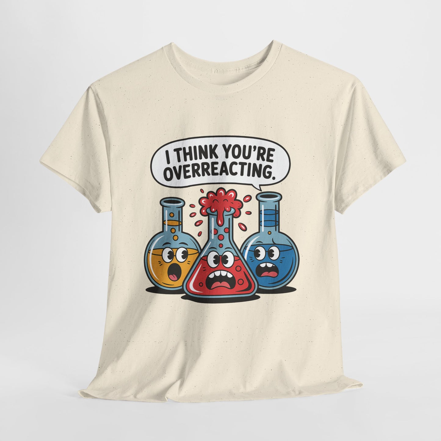I Think You're Overreacting - chemiczny żart