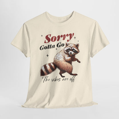 Sorry Gotta Go - The Vibes Are Off