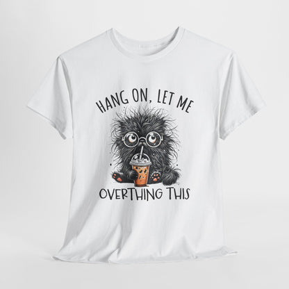 Hang On, Let Me Overthing This - pozwól mi to przemyśleć