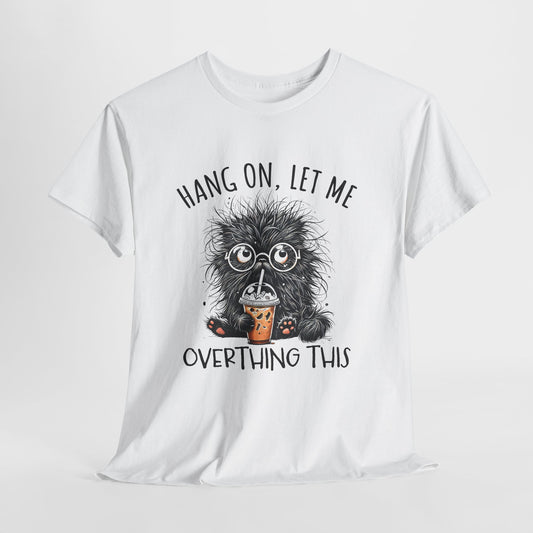 Hang On, Let Me Overthing This - pozwól mi to przemyśleć