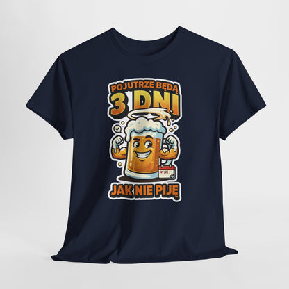 Pojutrze będą 3 dni jak nie piję
