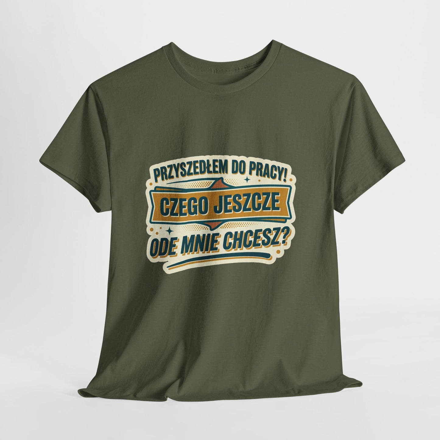Przyszedłem do pracy! Czego jeszcze ode mnie chcesz??