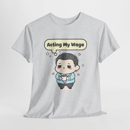 Acting My Wage - mood na poniedziałek i każdą wypłatę