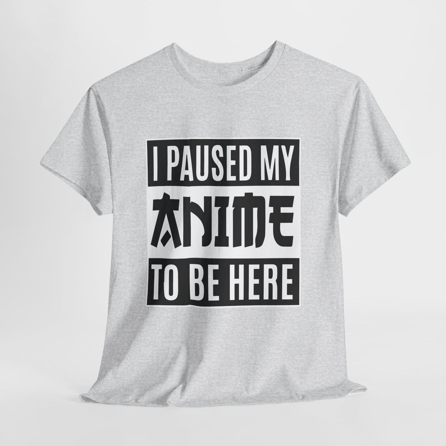 I Paused My Anime To Be Here - idealna koszulka na konwent