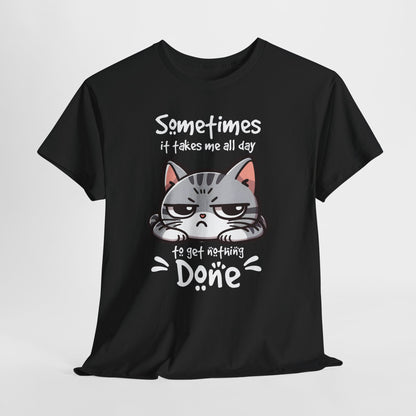 Sometimes It Takes Me All Day - Nothing Done