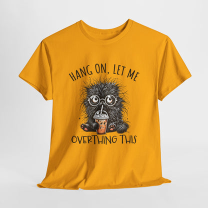 Hang On, Let Me Overthing This - pozwól mi to przemyśleć