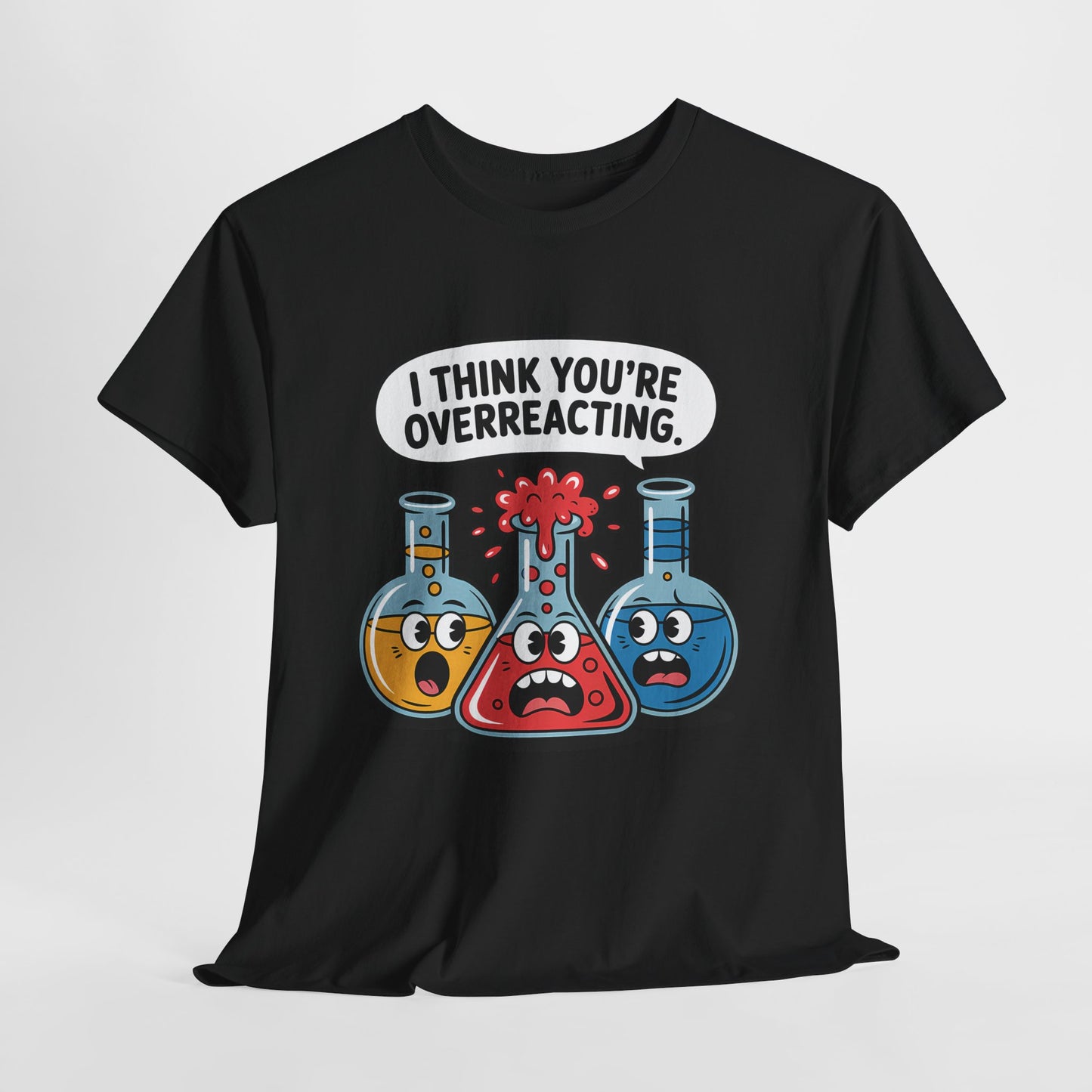 I Think You're Overreacting - chemiczny żart