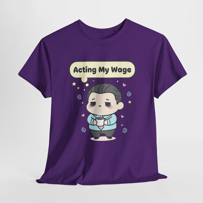 Acting My Wage - mood na poniedziałek i każdą wypłatę