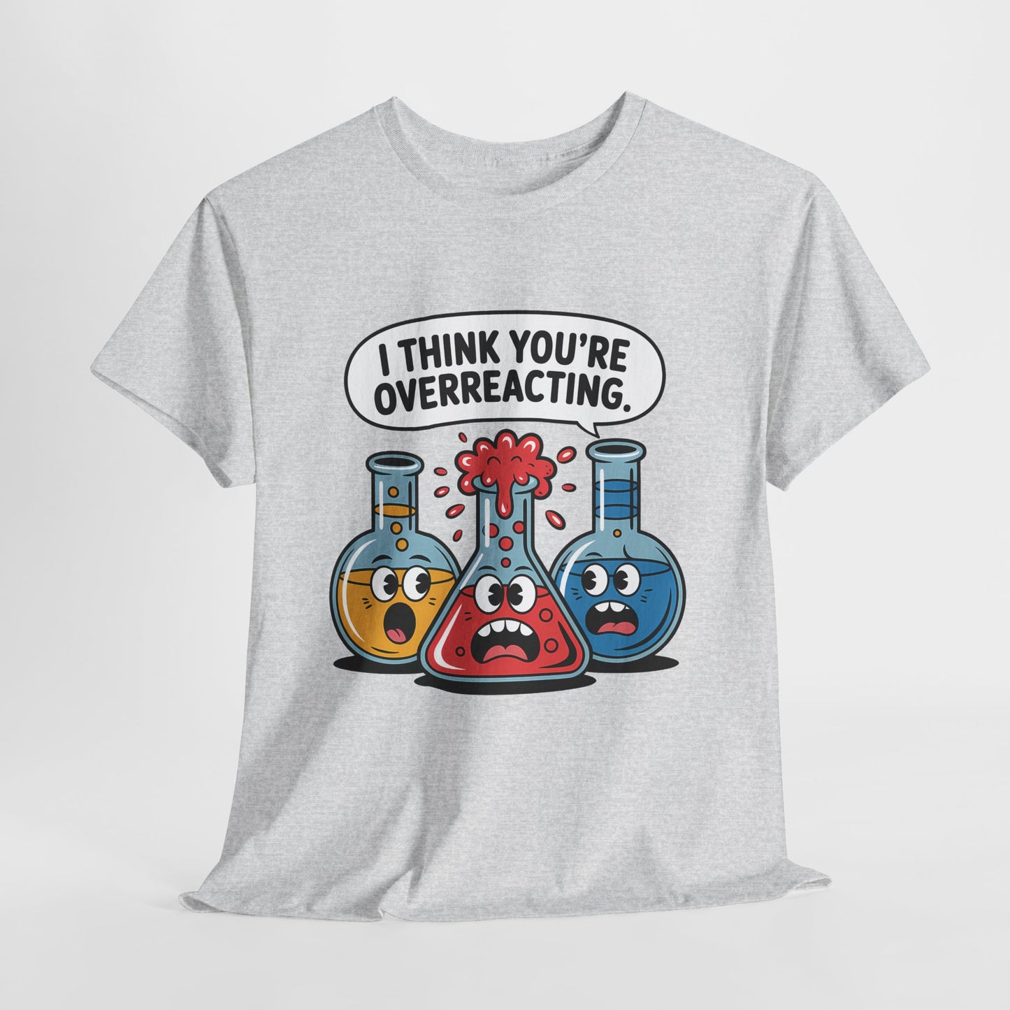 I Think You're Overreacting - chemiczny żart