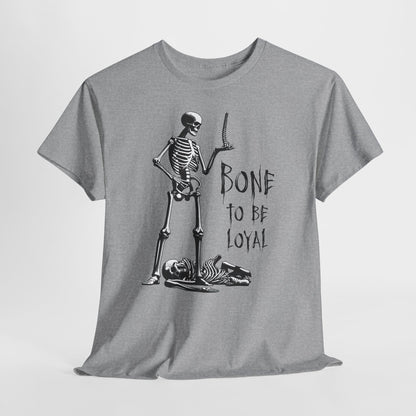 Bone to Be Loyal - lojalność do ostatniej kości