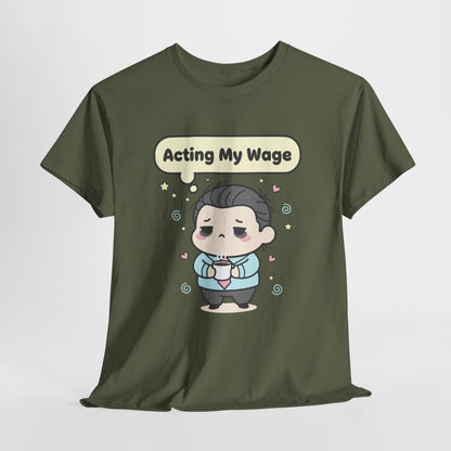 Acting My Wage - mood na poniedziałek i każdą wypłatę
