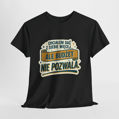 Chciałem dać z siebie więcej… ale budżet nie pozwala
