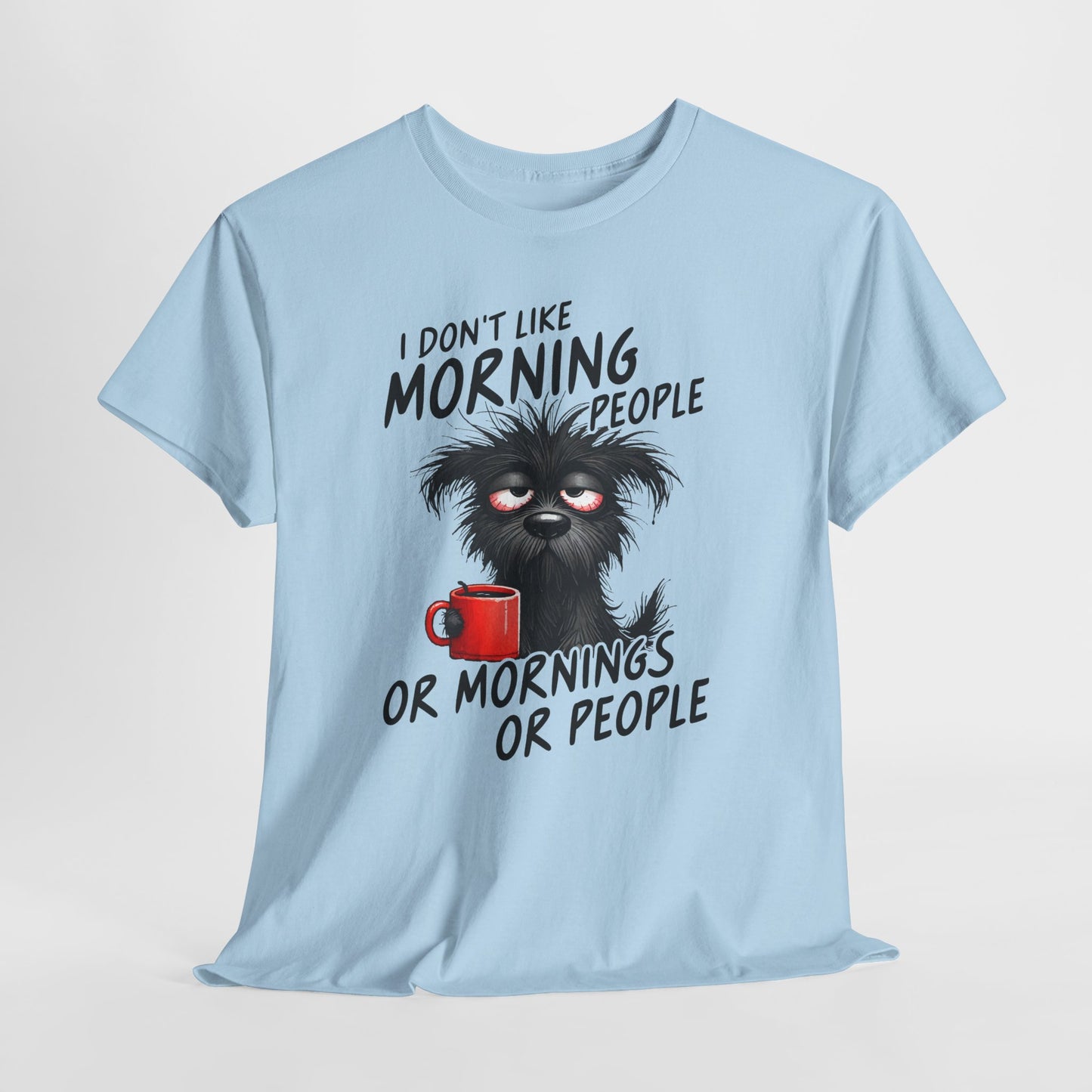I Don't Like Morning People - Or Mornings Or People