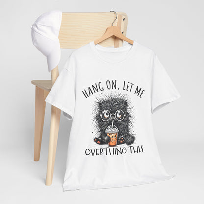 Hang On, Let Me Overthing This - pozwól mi to przemyśleć