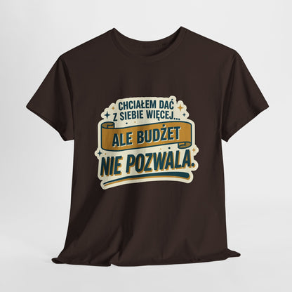 Chciałem dać z siebie więcej… ale budżet nie pozwala
